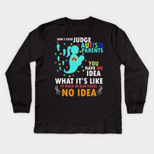 Dont Ever Judge Autism Parents Autism Awareness Month Kids Long Sleeve T-Shirt